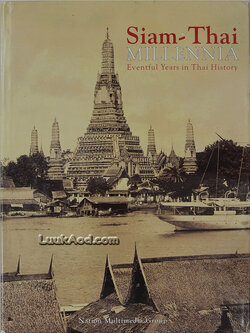 Siam-Thai MILLENNIA Eventful Years in Thai History