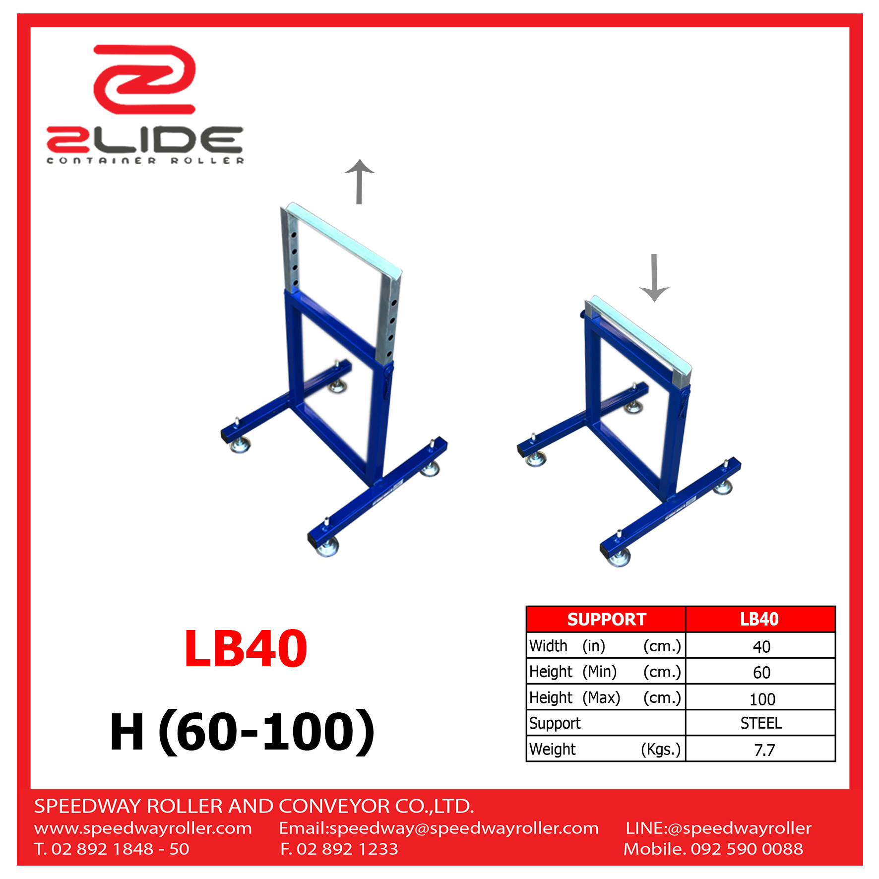 Zlide Container Roller ขาตั้ง รางลูกกลิ้ง LB40 สำหรับ ลูกกลิ้ง 40 cm สูงปรับได้ 60 - 100 cm