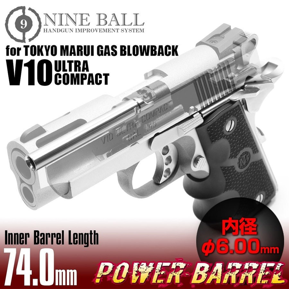 LAYLAX Nine Ball Power Barrel 6.00 Ultra tight bore (74mm) for Marui V10 Ultra Compact